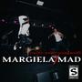 MARGIELA / MAD (feat. Yung Wolf) [Explicit]