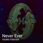 Never Ever (Explicit)