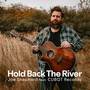 Hold Back The River