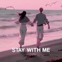 Stay With Me