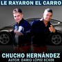 Le Rayaron el Carro (Explicit)