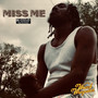 Miss me (Explicit)