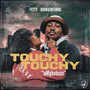 TOUCHY TOUCHY (UMQHOBOZO) [Explicit]