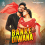 Banke Diwana