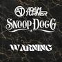 Warning (feat. Snoop Dogg) [Explicit]