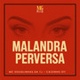 MALANDRA PERVESA (Explicit)