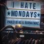 I Hate Mondays (Explicit)
