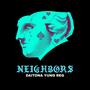 Neighbors (feat. Yung Reg) [Explicit]