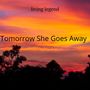 Tomorrow She Goes Away