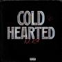 COLDHEARTED