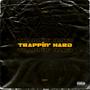 Trappin' Hard (feat. Gafi Ja) [Explicit]