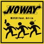 NOWAY (feat. Ari-Lo) [Explicit]