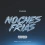 NOCHES FRIAS (Explicit)