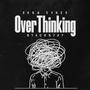 Overthinking (Explicit)