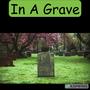 In A Grave (Explicit)