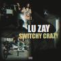 Switchy Crazy (Explicit)