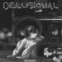 delusional (Explicit)