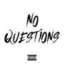 No Questions (feat. 156) [Explicit]