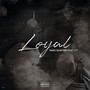 Loyal (Explicit)