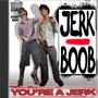 Jerk Boob (Explicit)