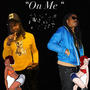 On Me (feat. ZoneVibe$) [Explicit]