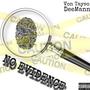 No Evidence (feat. DeeMann) [Explicit]