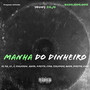 Manha do Dinheiro (Explicit)