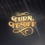 Turn It Off