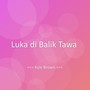 Luka di Balik Tawa