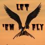 Let 'Em Fly (feat. John Don) [Explicit]