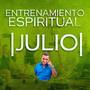 Entrenamiento Espiritual: Julio