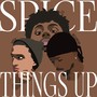 Spice Things Up (Explicit)