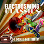 Electro Swing Classics (Remixed for Fitness)