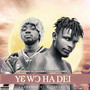 Yɛwɔ Ha Dei (Afro) [Explicit]