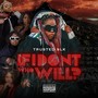 If I Don't, Who Will? (Explicit)