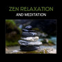 Zen Relaxation and Meditation - Ultimate Ambient Natural Sounds, Peace of Mind and Reduce Stress