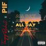 All Day (feat. PIF) [Explicit]