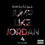 Jump Like Jordan (feat. Lang Lo) [Explicit]