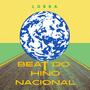 Beat Do Hino Nacional