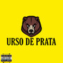 -Urso de Prata (Explicit)