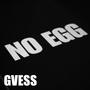 NO EGG