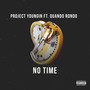 No Time (feat. Quando Rondo) [Explicit]