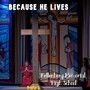 Because He Lives (feat. Dylan Taganas)