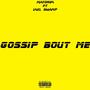 Gossip bout me (feat. Lxl Swamp) [Explicit]