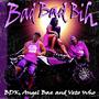 Bad Bad Bih (feat. Angel Bae & Veto Who) [Explicit]