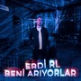 Beni Arıyorlar