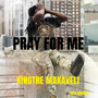 Pray for Me (Explicit)