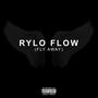 Rylo Flow (Fly Away) [Explicit]