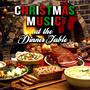 Christmas Music at the Dinner Table