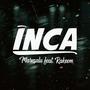 Inca (feat. RakeemRomania) [Explicit]